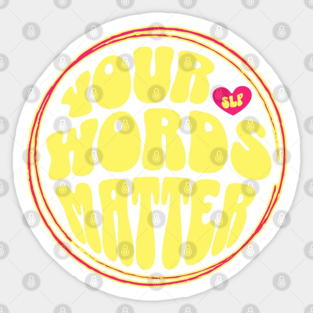 Your Words Matter SLP Sticker by The WYLD Tribe